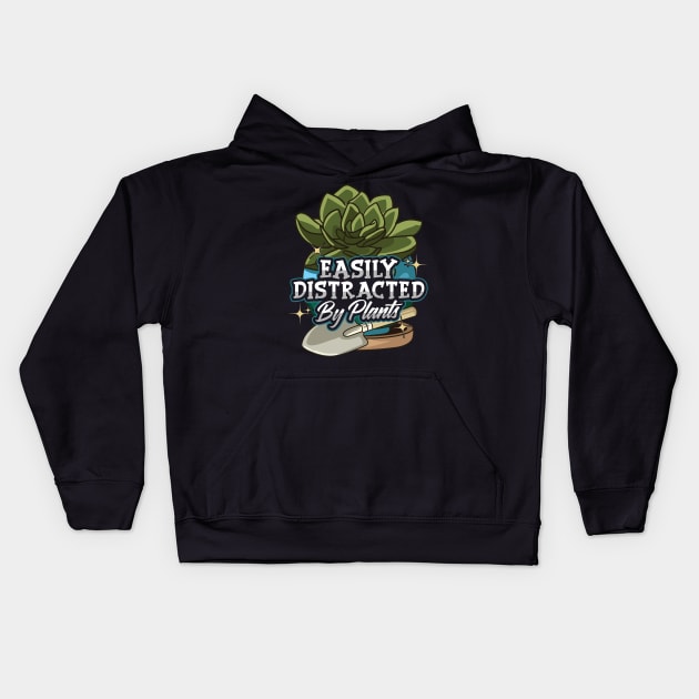 Easily Distracted By Plants Funny Gardening Kids Hoodie by theperfectpresents